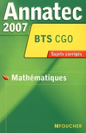 Couverture du produit · Annatec 2007 BTS CGO Mathématiques