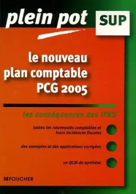 Couverture du produit · Le nouveau plan comptable : PCG 2005