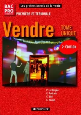 Couverture du produit · Vendre - Bac pro commerce 1e et Te: Tome unique