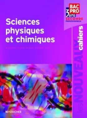 Couverture du produit · Sciences physiques et chimiques seconde Bac pro