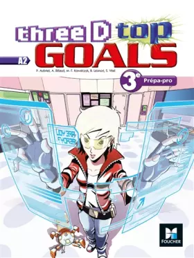 Couverture du produit · Three D Top Goals 3e DP