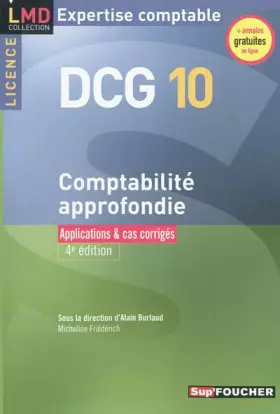 Couverture du produit · DCG 10 Licence Comptabilité approfondie Applications et cas corrigés 4e édition