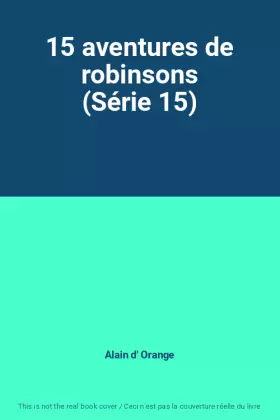 Couverture du produit · 15 aventures de robinsons (Série 15)