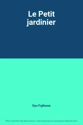 Couverture du produit · Le Petit jardinier