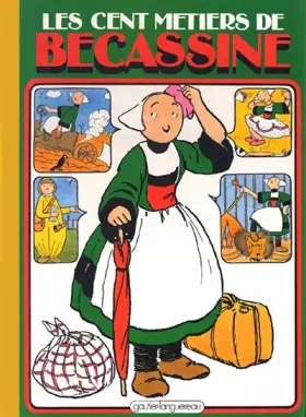 Couverture du produit · Les cent métiers de Bécassine, tome 18