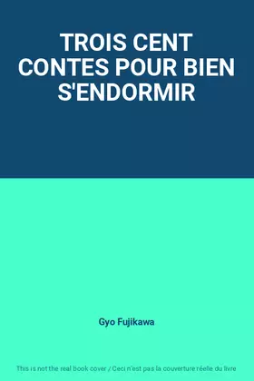 Couverture du produit · TROIS CENT CONTES POUR BIEN S'ENDORMIR