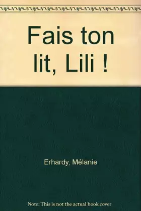 Couverture du produit · Fais ton lit, Lili !