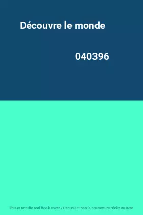 Couverture du produit · Découvre le monde                                                                             040396