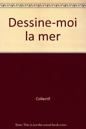 Couverture du produit · Dessine-moi la mer