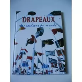 Couverture du produit · DRAPEAUX LES COULEURS DU MONDE