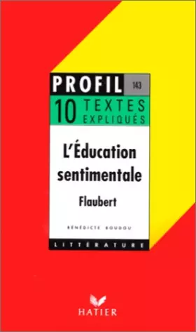 Couverture du produit · 10 textes expliqués : L'education sentimentale, Flaubert