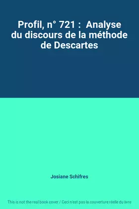Couverture du produit · Profil, n° 721 :  Analyse du discours de la méthode de Descartes