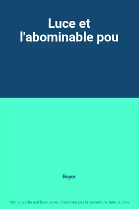 Couverture du produit · Luce et l'abominable pou