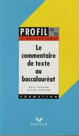 Couverture du produit · Le Commentaire de texte au baccalauréat