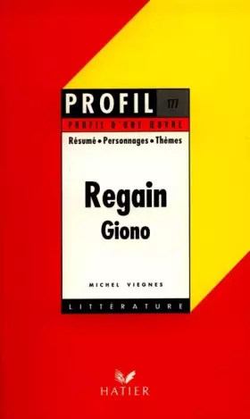Couverture du produit · Profil d'une oeuvre : Regain, Giono
