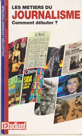 Couverture du produit · Les Métiers du journalisme: Comment débuter