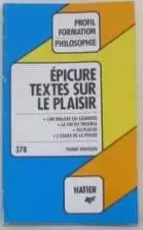 Couverture du produit · Epicure, textes sur le plaisir : Lettre à Ménécée, Maximes et Sentences, Documents
