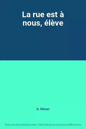 Couverture du produit · La rue est à nous, élève