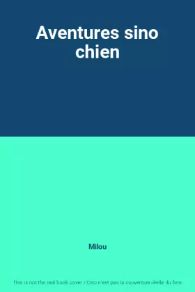 Couverture du produit · Aventures sino chien