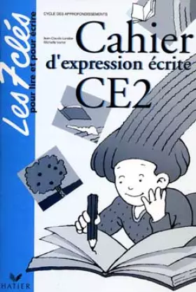 Couverture du produit · EXPRESSION ECRITE CE2. Cahier
