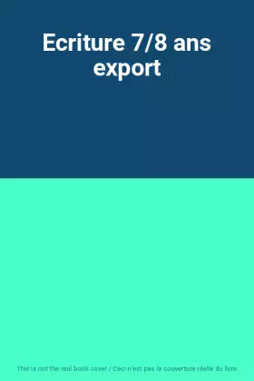 Couverture du produit · Ecriture 7/8 ans export