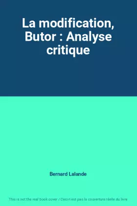 Couverture du produit · La modification, Butor : Analyse critique