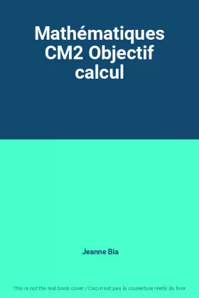 Couverture du produit · Mathématiques CM2 Objectif calcul