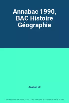 Couverture du produit · Annabac 1990, BAC Histoire Géographie
