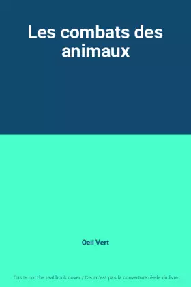 Couverture du produit · Les combats des animaux