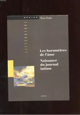 Couverture du produit · Les Baromètres de l'âme : Naissance du journal intime