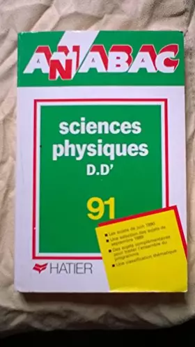 Couverture du produit · Annabac 1991, BAC Sciences Physiques D, D'
