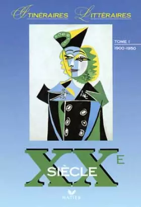 Couverture du produit · XXEME SIECLE. Tome 1, 1900-1950