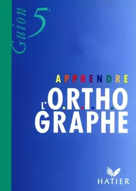 Couverture du produit · Apprendre l'orthographe, 5e