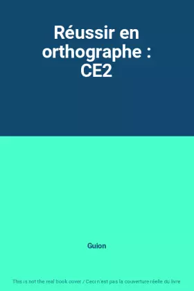 Couverture du produit · Réussir en orthographe : CE2
