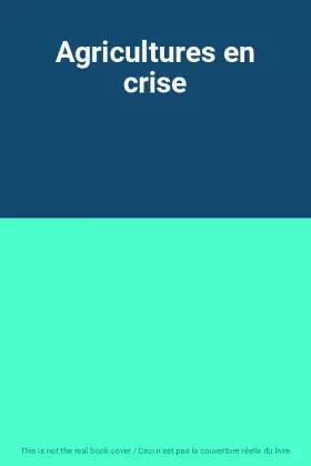 Couverture du produit · Agricultures en crise