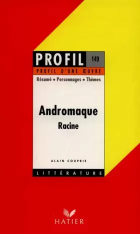 Couverture du produit · Andromaque, Racine : Analyse critique