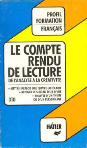 Couverture du produit · Le compte rendu de lecture. De l'analyse à la créativité