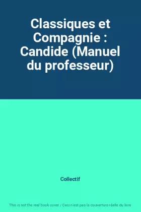 Couverture du produit · Classiques et Compagnie : Candide (Manuel du professeur)