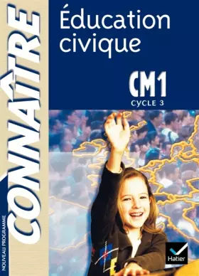 Couverture du produit · Connaître : Éducation civique, CM1