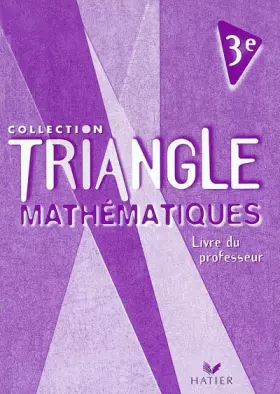 Couverture du produit · Triangle : Mathématiques, 3e (livre du professeur)