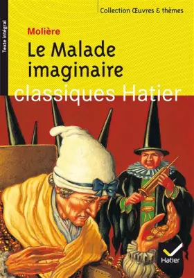 Couverture du produit · Le malade imaginaire de Molière