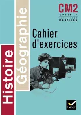 Couverture du produit · Histoire-géographie CM2 : Cahier d'exercices