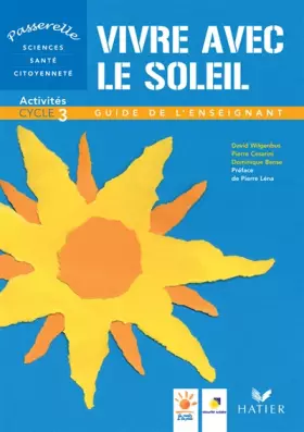 Couverture du produit · Vivre avec le soleil : Activités cycle 3 - Guide de l'enseignant