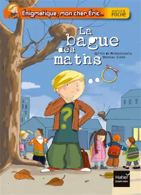 Couverture du produit · Enigmatique, mon cher Eric : La bague des maths