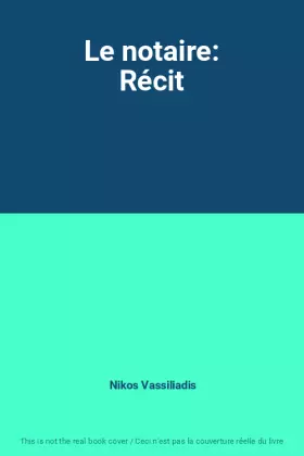 Couverture du produit · Le notaire: Récit