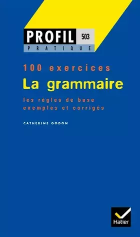 Couverture du produit · La Grammaire - 100 exercices