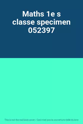 Couverture du produit · Maths 1e s classe specimen 052397