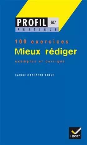 Couverture du produit · Mieux rédiger - 100 exercices