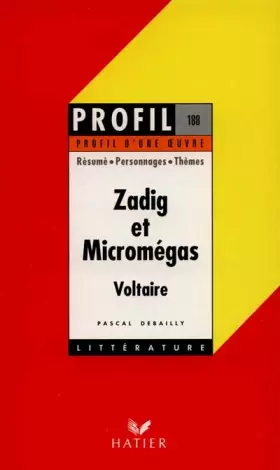 Couverture du produit · Profil d'une oeuvre : Zadig et Micromégas, Voltaire