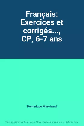Couverture du produit · Français: Exercices et corrigés..., CP, 6-7 ans